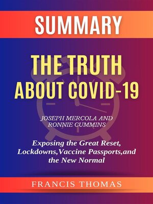 cover image of Summary of the Truth about COVID-19 by Joseph Mercola and Ronnie Cummins -Exposing the Great Reset, Lockdowns, Vaccine Passports, and the New Normal